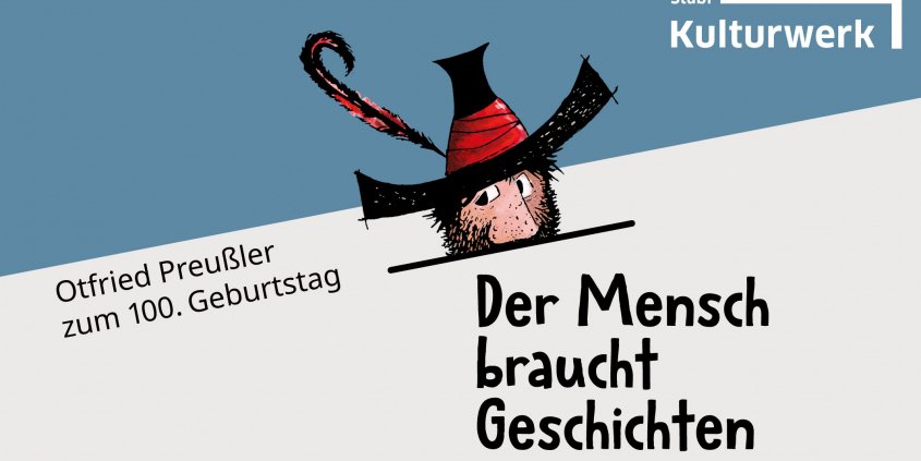 Banner zur Sonderausstellung "Der Mensch braucht Geschichten. Otfried Preußler zum 100. Geburtstag".