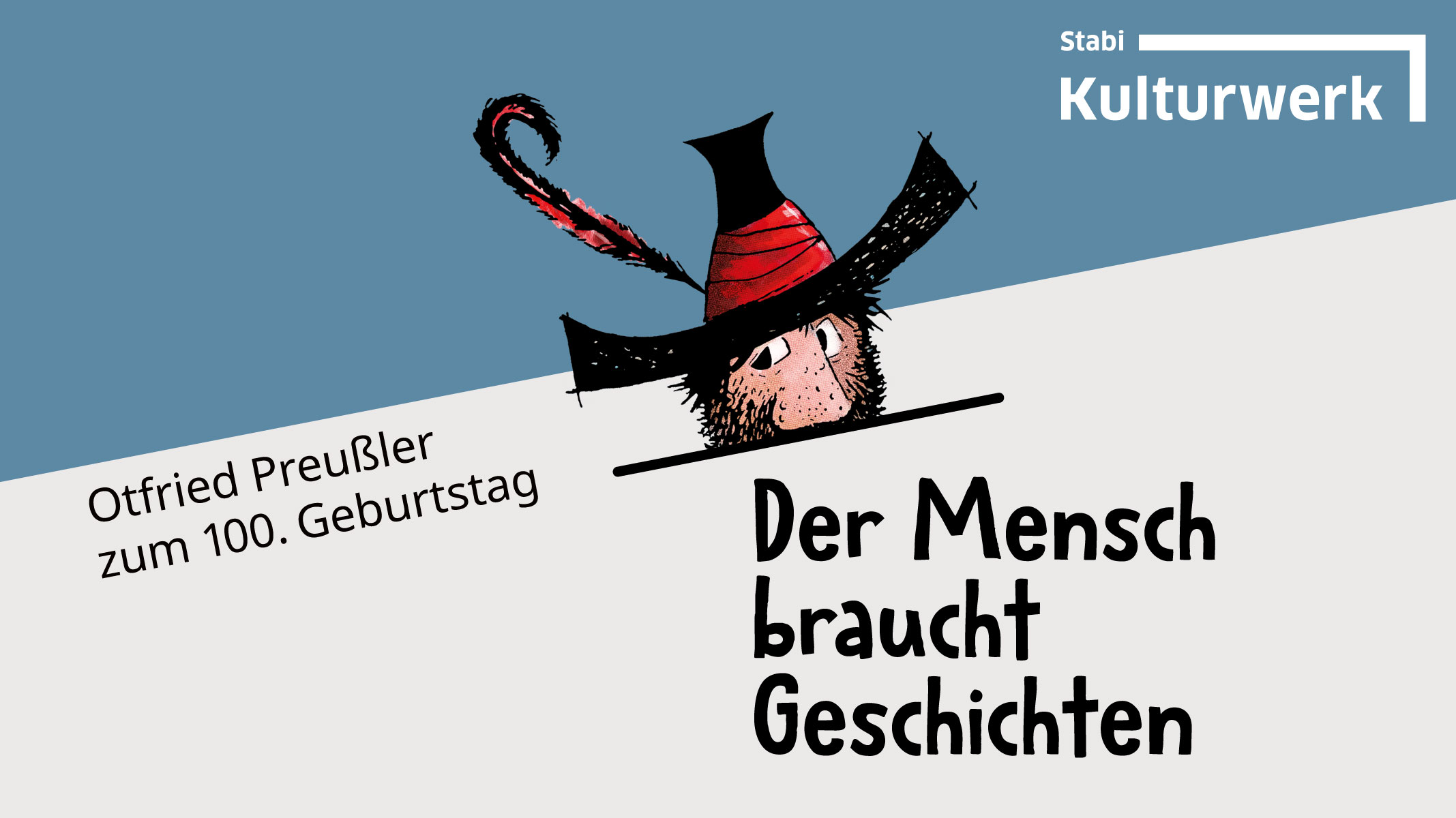 Banner zur Sonderausstellung "Der Mensch braucht Geschichten. Otfried Preußler zum 100. Geburtstag".